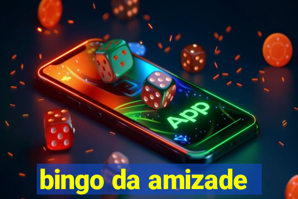 bingo da amizade